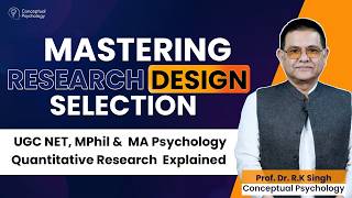 Mastering Research Design Selection for UGC NET, MPhil &amp; MA Psychology