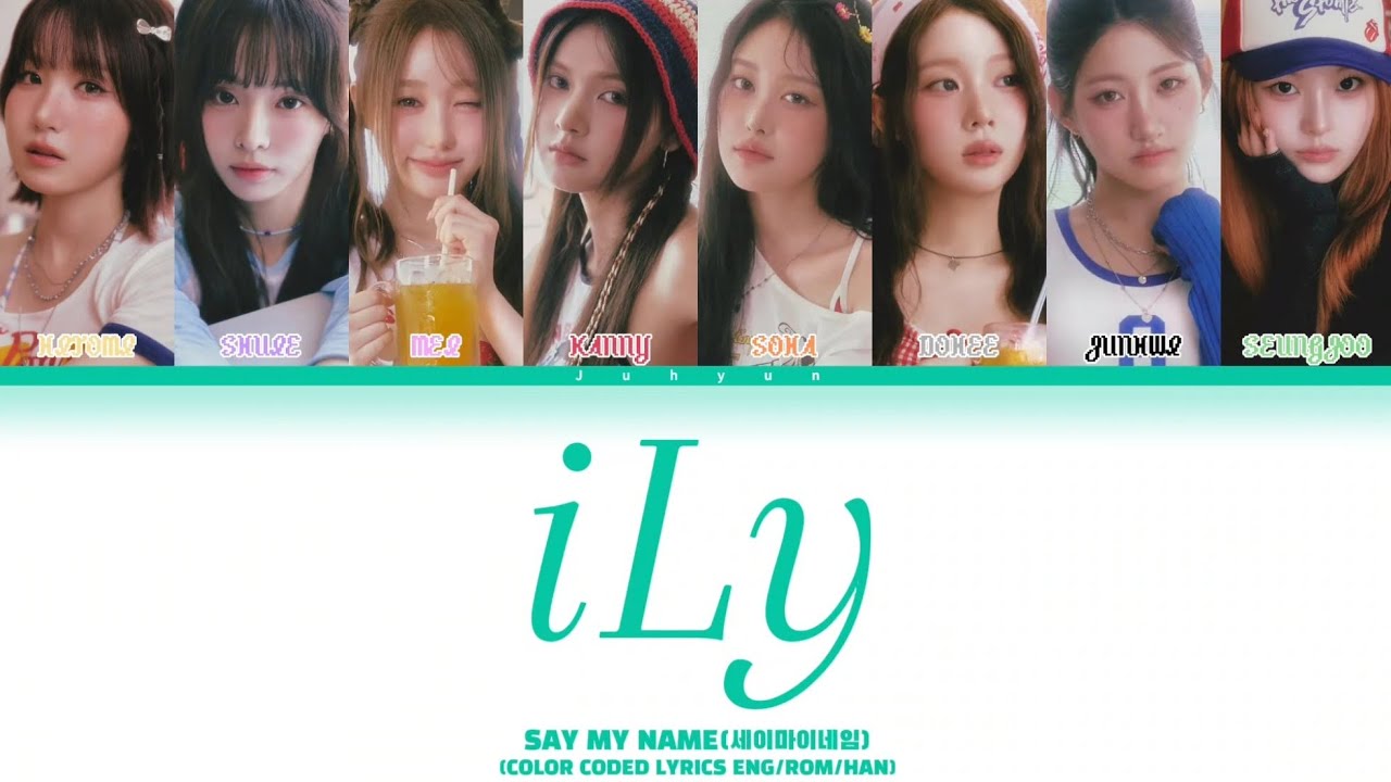 SAY MY NAME(세이마이네임)-'iLy'(COLOR CODED LYRICS ENG/ROM/HAN