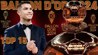 Top 15 Ballon d'or 2024 ► Power Rankings Update ● HD