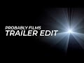 Trailer Edit | Showreel Probably Films