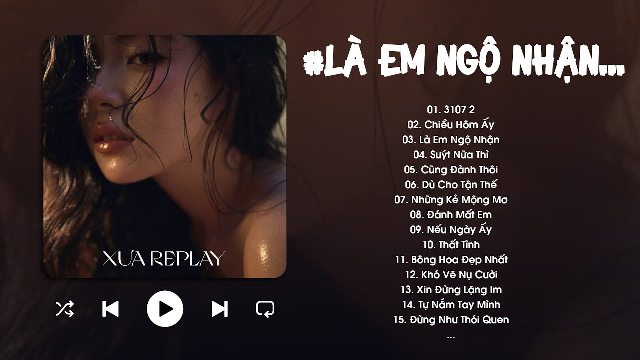 Nhạc Chill 2025 - 3107 2, Chiều Hôm Ấy, Là Em Ngộ Nhận - BXH Nhạc Chill TikTok Triệu View Hay Nhất