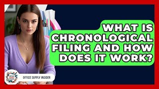What Is Chronological Filing And How Does It Work? - Office Supply Insider