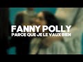 Fanny polly  parce que je le vaux bien clip officiel