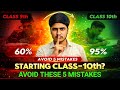 How to Start Class 10th to Score 98% 🔥 | Avoid These 5 Mistakes | Board Exam Strategy