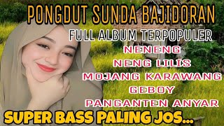 Download Lagu PONGDUT SUNDA BAJIDORAN!!NENENG SUPER BASS PALING JOS.... MP3