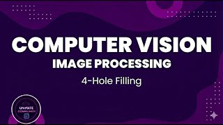 4-hole filling | Computer Vision Tutorial