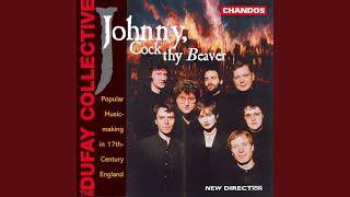 On the Cold Ground, Glory of the Sun, Kettledrum, Paul's Wharf, Saturday Night and Sunday Morn, Johnny, Cock thy Beaver - The Dufay Collective