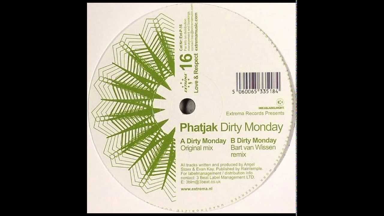Phatjak ‎- Dirty Monday (Bart Van Wissen Remix) [2006]