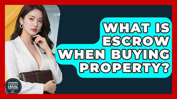 What Is Escrow When Buying Property? - Avoiding Common Legal Mistakes