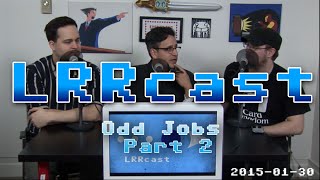 LRRcast - Odd Jobs Part 2