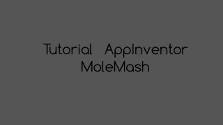 Tutorial AppInventor MOLEMASH
