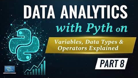 8. Data Analytics with Python | Variables, Data Types & Operators Explained #W3SKILLSET