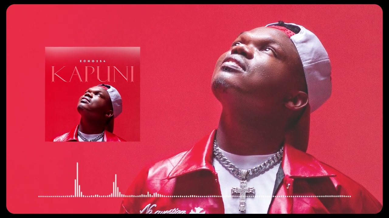 Watch Echo254 - Kapuni on YouTube Watch Echo254 - Kapuni on YouTube