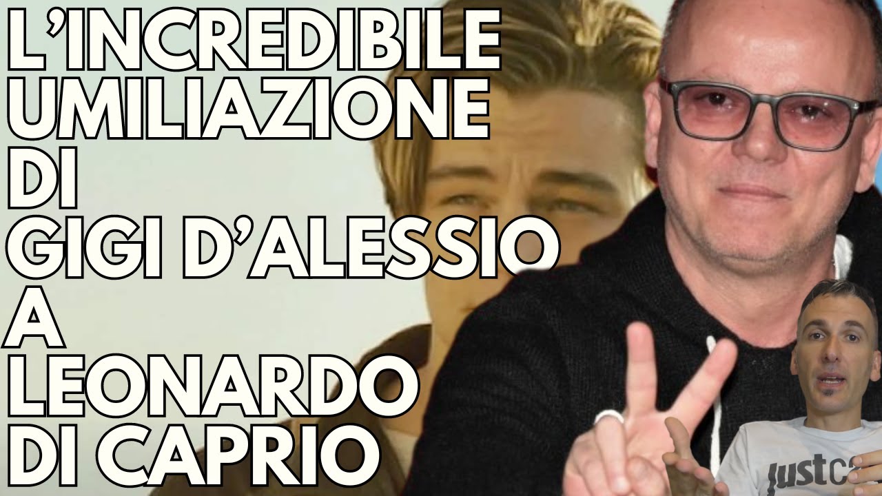 Quando GIGI D'ALESSIO umiliò LEONARDO DI CAPRIO - YouTube