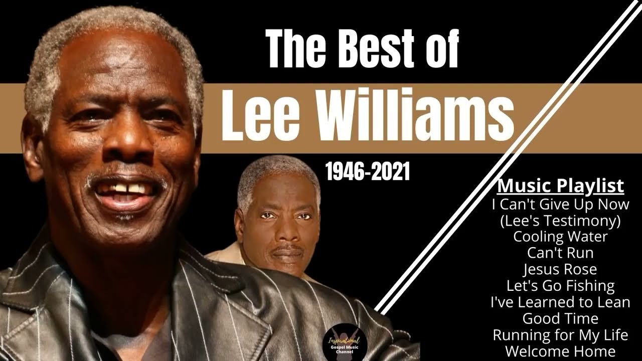 ⁣The Best of Lee Williams   Music Playlist   Inspirational Gospel Music Channel