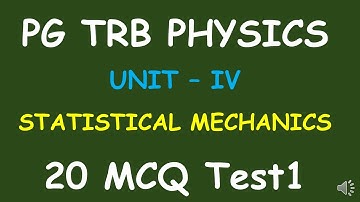 PG TRB – PHYSICS | UNIT –IV | Statistical Mechanics   | MCQ- Test1| Important Questions