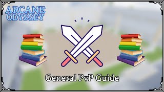 General PvP Guide (Arcane Odyssey)