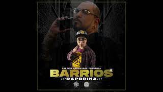 Rapbrina - Barrios Ft Frainstrumentos Prod.freelee Hernandez