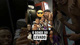 É O BONDE DO LEVADO 😂🎵