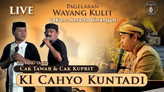 LIVE Wayang Kulit Ki Cahyo Kuntadi | BT Cak Tawar & Cak Kuprit