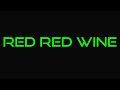 UB40 - Red Red Wine (Lyrics)