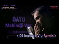 DATO Mahindji Var Dj Impulse Vlg Remix