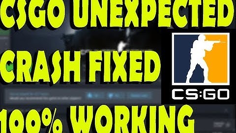 CSGO UNEXPECTED CRASH FIXED WITHOUT ANY ERROR MESSAGE - 100% WORKING METHOD 2020