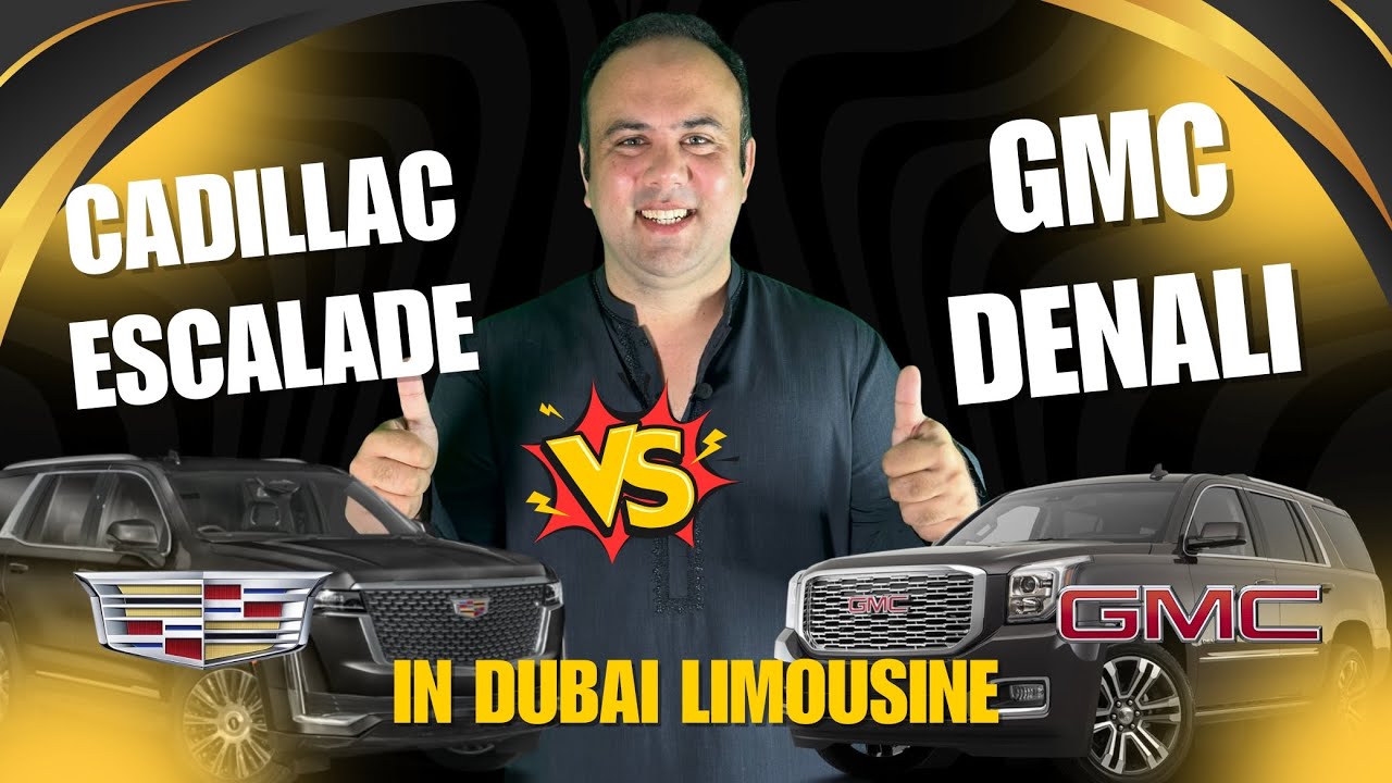 Why the Cadillac Escalade Is the King of Dubai’s Limousine Industry | GMC Yukon & Denali Compared