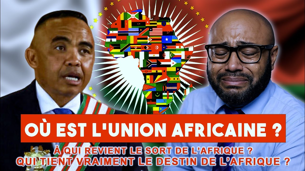 OÙ EST L'UNION AFRICAINE ?