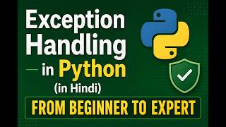 Exception Handling in Python in Hindi (Part 2): assert, raise, with as &amp; custom exception handling