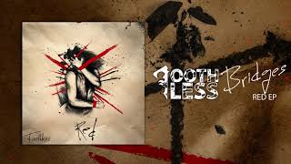 Toothless - Bridges