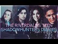 The Riverdale's Teen Shadowhunters Diaries