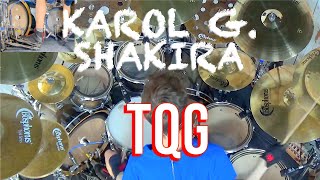 KAROL G. SHAKIRA - TQG - DRUM COVER