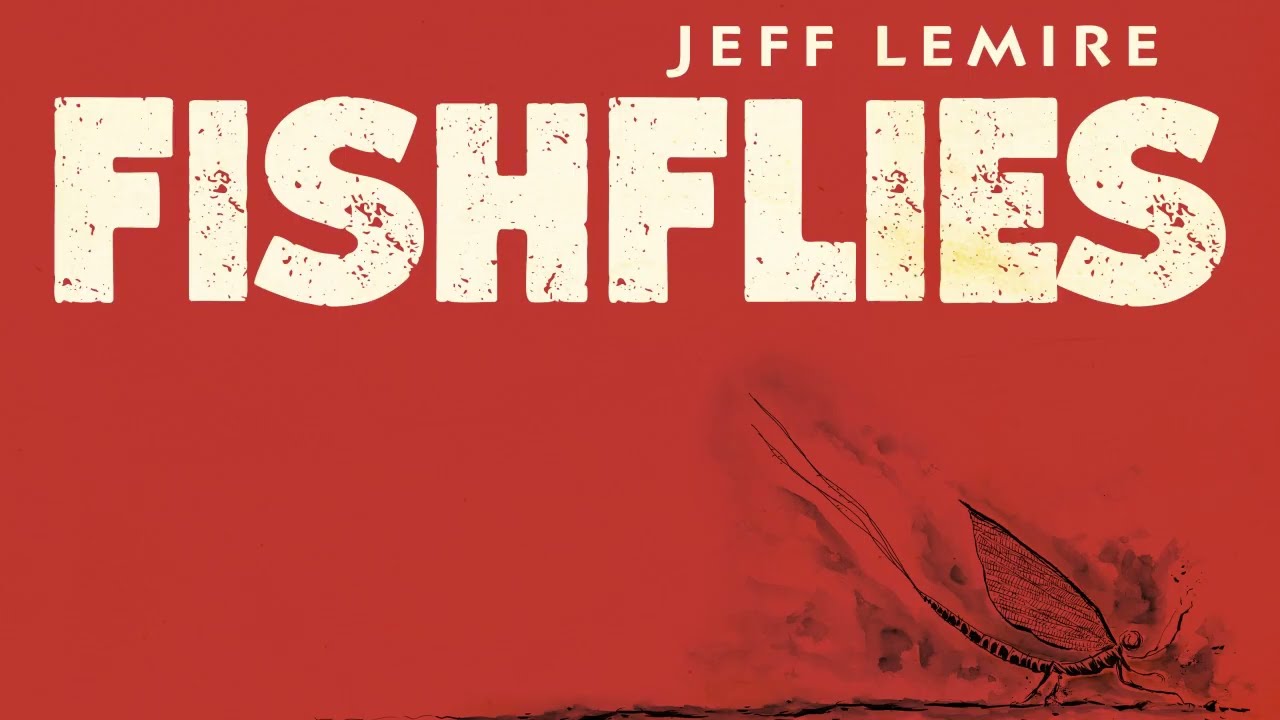FISHFLIES by Jeff Lemire video trailer | Image Comics