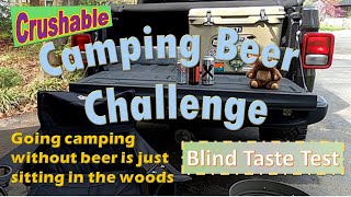 Crushable Blind Taste Test Camping Beer Challenge with Special Guest Brian