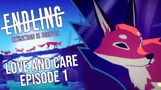 Love and Care. - Endling Extinction is Forever Ep. 1