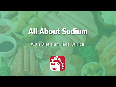 All About Sodium with Jade Ullrich, KSB Dietitian