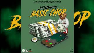 Detal - Basic Chop Official Audio Prod By Jjw Productions