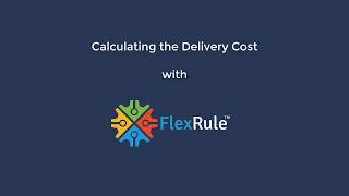 Full Calculating the Delivery Cost with FlexRule Guide