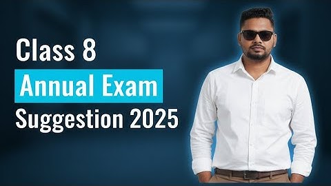 Class 8 Math Annual Exam Suggestion 2025 | ৮ম শ্রেণি গণিত সাজেশন ২০২৫