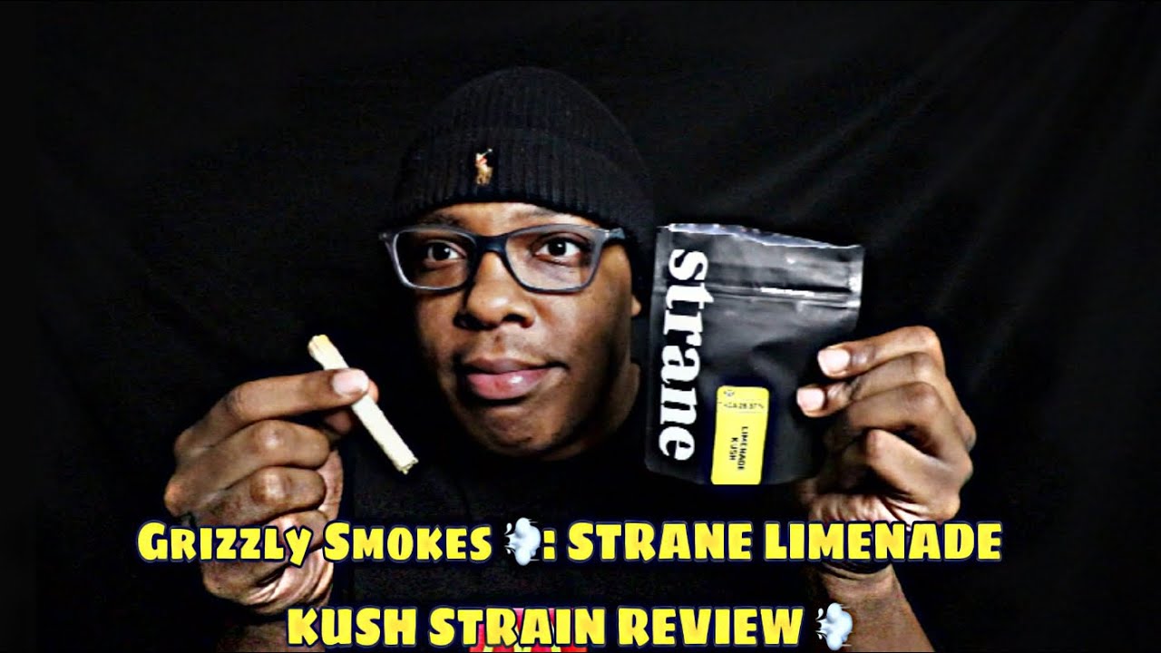 Grizzly Smokes 💨: STRANE LIMENADE KUSH STRAIN REVIEW 💨