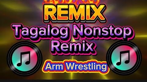 Remix Tagalog Nonstop Remix🔥 Arm Wrestling 