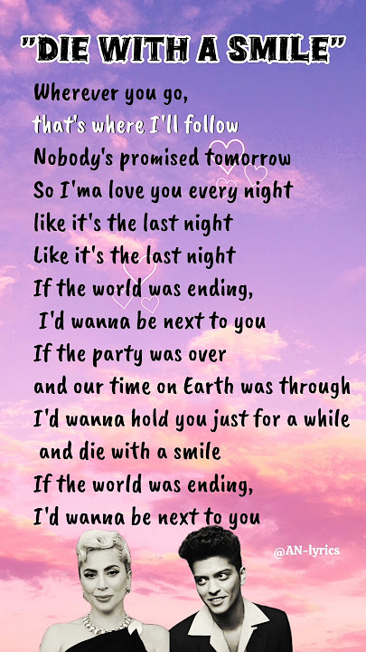 Die with a smile lyrics- Lady Gaga & Bruno Mars #lyrics #diewithasmile #ladygaga #brunomars