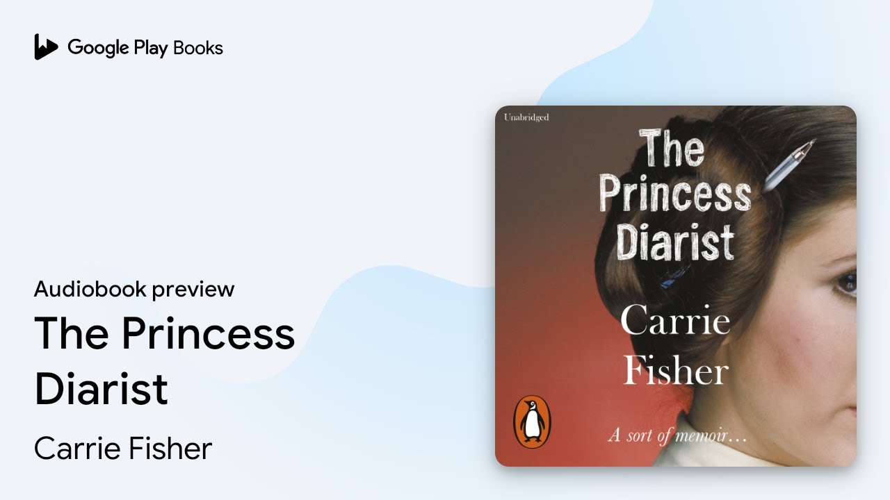 The Princess Diarist by Carrie Fisher · Audiobook preview