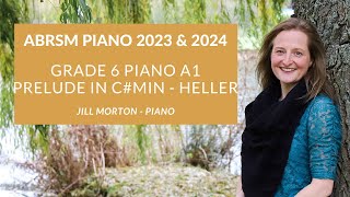 Prelude in C# minor - S. Heller, ABRSM A1 Gd 6 Piano 2023 &amp; 2024 Jill Morton - piano