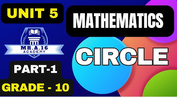 MATH GRADE 10 UNIT 5 PART 1/ CIRCLE EXPLAINED: SECRETS, EXAMPLES & EXERCISES 5.1,5.2 AND 5.3