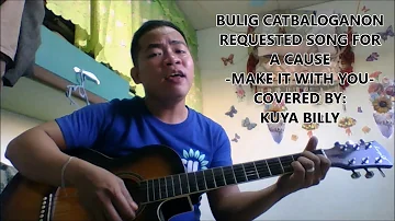 Make it with you - as requested "Request Song for a Cause" (Bulig Catbaloganon) | Ka Smoothie