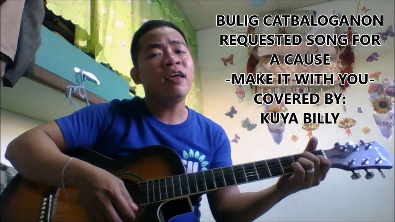 Make it with you - as requested "Request Song for a Cause" (Bulig Catbaloganon) | Ka Smoothie