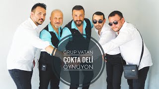 Grup Vatan - Çokta Deli Oynuyon (Prod. Yusuf Tomakin) Resimi