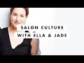 Salon Culture with Ella &amp; Jade